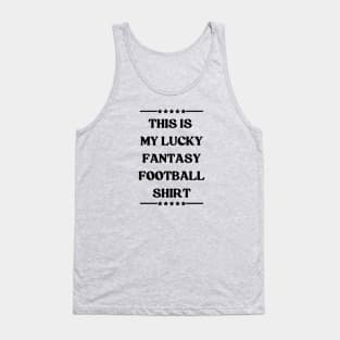 This Is My Lucky Fantasy Football Shirt Tank Top